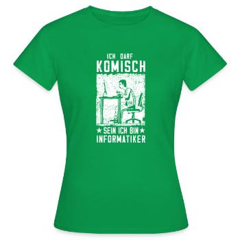 Ich darf komisch sein ich bin Informatiker - Frauen T-Shirt - Kelly Green - Vorne - AI Model Female 172 dark (172cm)