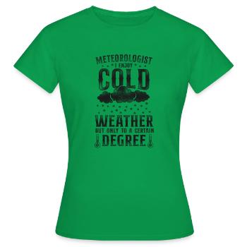Météorologue Prévisions météorologiques - T-shirt Femme - vert - Devant - AI Model Female 172 dark (172cm)