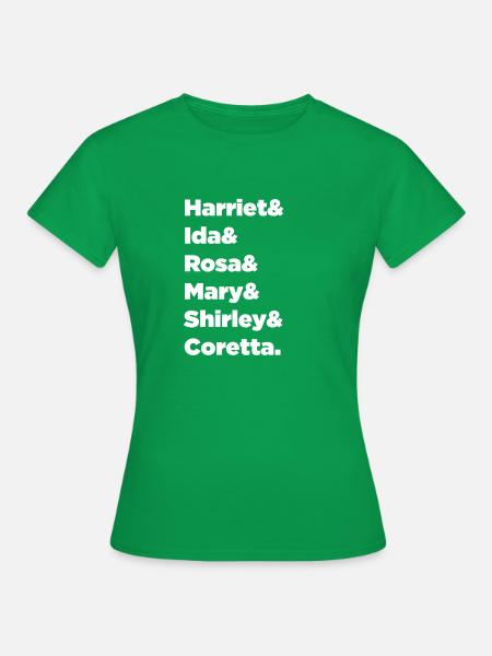 Name der Schwarzen Heldinnen - Rechte der Afroamerikaner - Frauen T-Shirt - Kelly Green