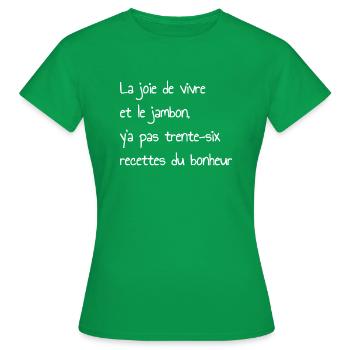 la joie de vivre et le jambon - T-shirt Femme - vert - Devant - AI Model Female 172 dark (172cm)
