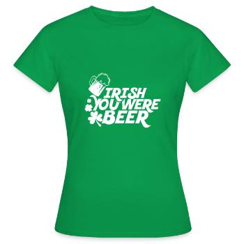 Irish you were beer - St Patricks Day - weiß - Frauen T-Shirt - Kelly Green - Vorne - AI Model Female 172 dark (172cm)