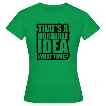 C’est une idée horrible - T-shirt Femme - vert - Devant - AI Model Female 172 dark (172cm)