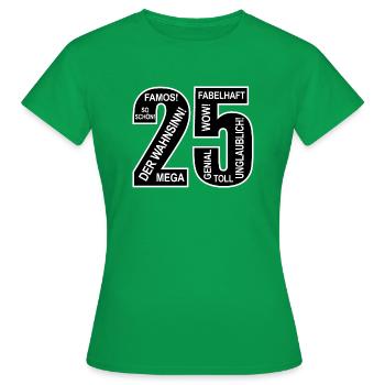 25. Geburtstag Wow Lustiges Motiv Nummer Ziffer 25 - Frauen T-Shirt - Kelly Green - Vorne - AI Model Female 172 dark (172cm)