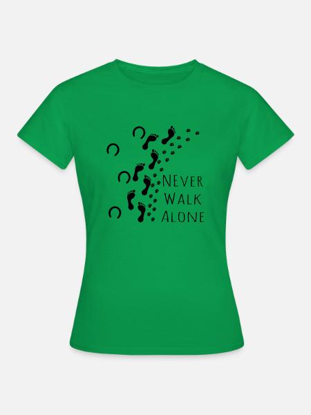 Never Walk Alone Pferd Mensch Hund - Frauen T-Shirt - Kelly Green
