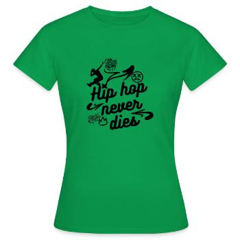 Hip hop never dies - T-shirt Femme - vert - Devant - AI Model Female 172 dark (172cm)
