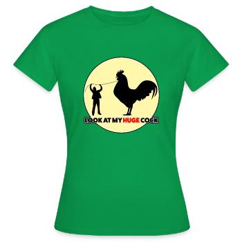 Look at my HUGE COCK. - Women's T-Shirt - kelly green - Front - AI Model Female 172 dark (172cm)