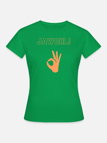 Jawohl! - Frauen T-Shirt - Kelly Green