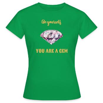 Sei du selbst, du bist ein Juwel - Frauen T-Shirt - Kelly Green - Vorne - AI Model Female 172 dark (172cm)