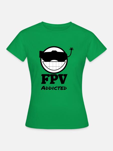 FPV Addicted - Frauen T-Shirt - Kelly Green