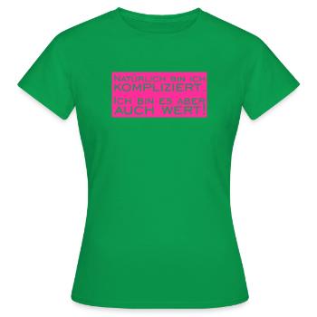 Of course I'm complicated - Women's T-Shirt - kelly green - Front - AI Model Female 172 dark (172cm)