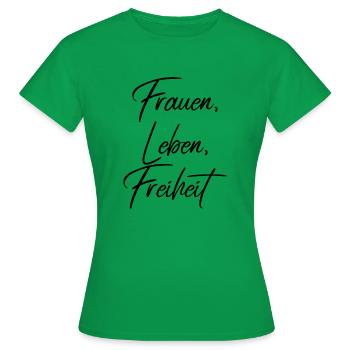 Frauen Leben Freiheit Iran Revolution Aufstand - Frauen T-Shirt - Kelly Green - Vorne - AI Model Female 172 dark (172cm)