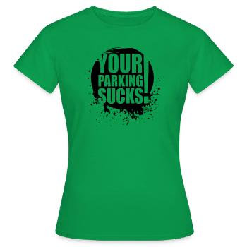 Your Parking Sucks Noir - T-shirt Femme - vert - Devant - AI Model Female 172 dark (172cm)