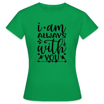 Je suis toujours avec toi - T-shirt Femme - vert - Devant - AI Model Female 172 dark (172cm)