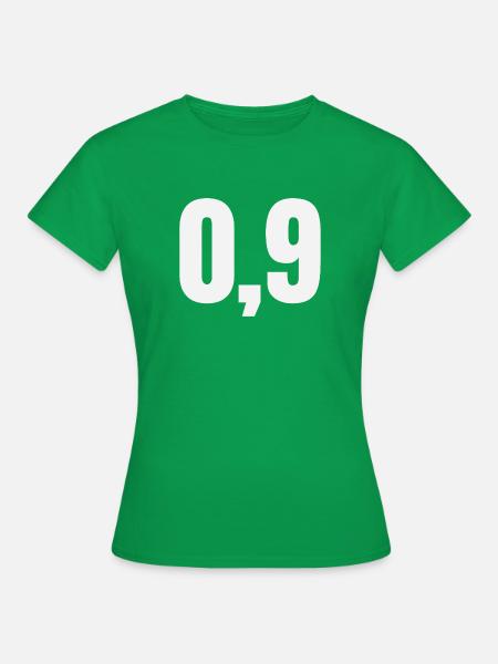 0,9 - Frauen T-Shirt - Kelly Green