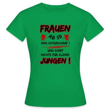 Les femmes de plus de 50 ans sont très sexy... 50e anniversaire - T-shirt Femme - vert - Devant - AI Model Female 172 dark (172cm)