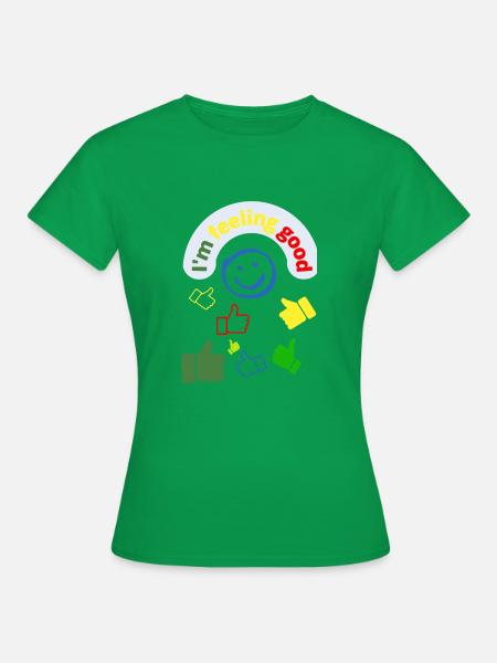 I feel good - Frauen T-Shirt - Kelly Green