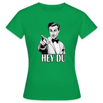 Hey du Retro Mann - Frauen T-Shirt - Kelly Green - Vorne - AI Model Female 172 dark (172cm)