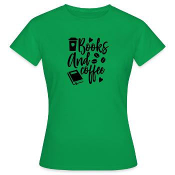Books and Coffee - Frauen T-Shirt - Kelly Green - Vorne - AI Model Female 172 dark (172cm)