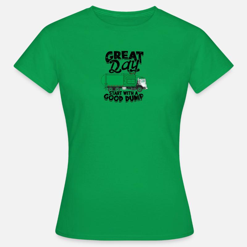 Great days start with a good dump - garbage man - Women's T-Shirt - kelly green