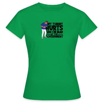 Mein Bauch tut weh und ich bin wütend auf die Regierung - - Frauen T-Shirt - Kelly Green - Vorne - AI Model Female 172 dark (172cm)
