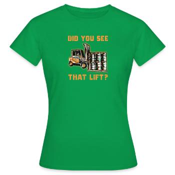Haben Sie diesen Aufzug gesehen? - Gabelstaplerfahrer - Frauen T-Shirt - Kelly Green - Vorne - AI Model Female 172 dark (172cm)