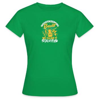 Housekeeping Squad Wir reinigen es, wie wir es meinen - - Frauen T-Shirt - Kelly Green - Vorne - AI Model Female 172 dark (172cm)