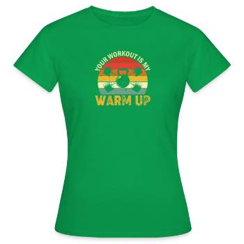 Votre entraînement est mon échauffement - T-shirt Femme - vert - Devant - AI Model Female 172 dark (172cm)