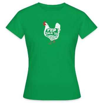 Ja, ich spreche mit Hühnern - Vieh - Frauen T-Shirt - Kelly Green - Vorne - AI Model Female 172 dark (172cm)