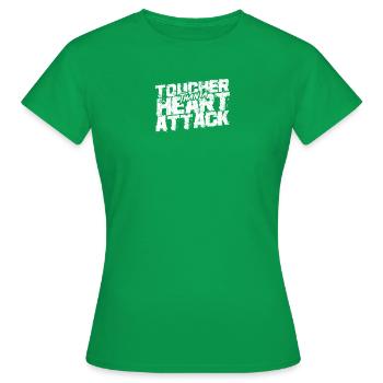 Toucher than a heart attack - heart attack - Women's T-Shirt - kelly green - Front - AI Model Female 172 dark (172cm)