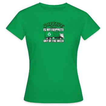 Mülltag ist mein Lieblingstag der Woche - Abfall - Frauen T-Shirt - Kelly Green - Vorne - AI Model Female 172 dark (172cm)