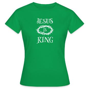 Jesus is King - belief - Women's T-Shirt - kelly green - Front - AI Model Female 172 dark (172cm)