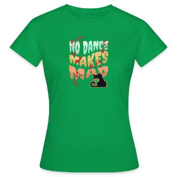 No Dance, Dance Design, Bad Cat, Cartoon Style - Women's T-Shirt - kelly green - Front - AI Model Female 172 dark (172cm)