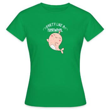 Party like a narwhal - tusk - Women's T-Shirt - kelly green - Front - AI Model Female 172 dark (172cm)