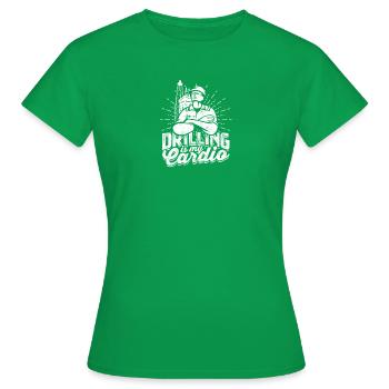 Bohren ist mein Cardio - Ölfeld - Frauen T-Shirt - Kelly Green - Vorne - AI Model Female 172 dark (172cm)
