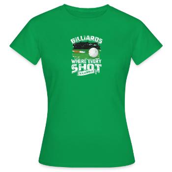 Billard: Wo jeder Schuss ein Glücksspiel ist - - Frauen T-Shirt - Kelly Green - Vorne - AI Model Female 172 dark (172cm)