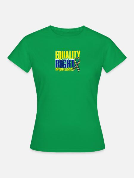 Gleichheit ist ein Recht, kein Privileg - Gleichheit - Frauen T-Shirt - Kelly Green