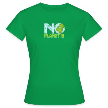Kein Planet B - Plastik - Frauen T-Shirt - Kelly Green - Vorne - AI Model Female 172 dark (172cm)