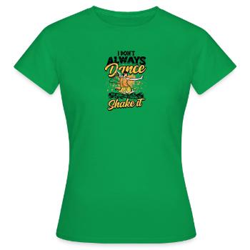 Je ne danse pas toujours, mais je préfère le secouer - - T-shirt Femme - vert - Devant - AI Model Female 172 dark (172cm)