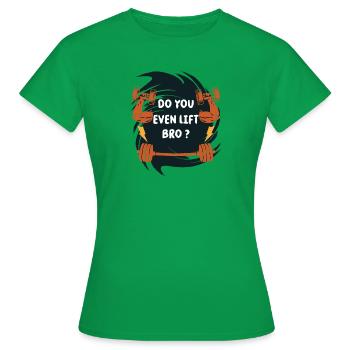 Défi accepté: Est-ce que tu lèves même, mon frère? - T-shirt Femme - vert - Devant - AI Model Female 172 dark (172cm)
