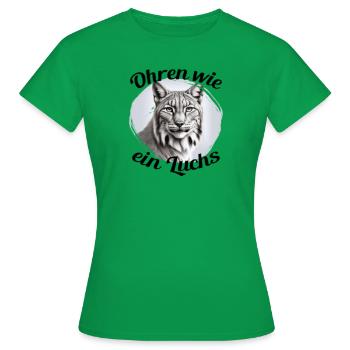 Ohren wie ein Luchs - Frauen T-Shirt - Kelly Green - Vorne - AI Model Female 172 dark (172cm)