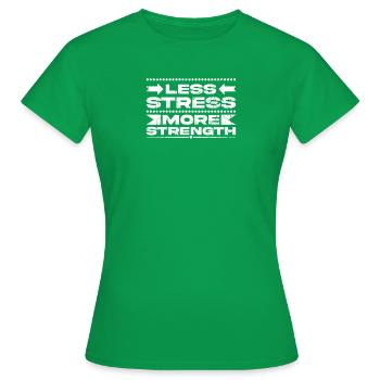 Moins de stress, plus de force - Stress - T-shirt Femme - vert - Devant - AI Model Female 172 dark (172cm)