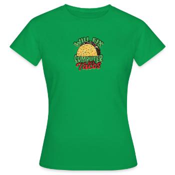 Wird Computer für Tacos reparieren - Informationen - Frauen T-Shirt - Kelly Green - Vorne - AI Model Female 172 dark (172cm)