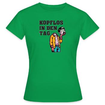 Lustiges humorvolles Alltags Design - Frauen T-Shirt - Kelly Green - Vorne - AI Model Female 172 dark (172cm)