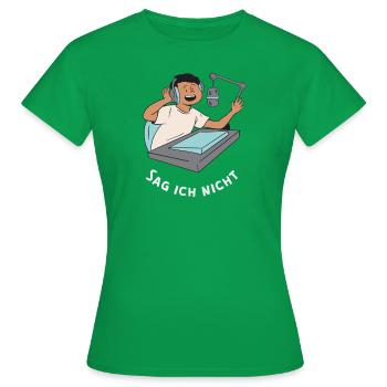 Sag ich nicht - Frauen T-Shirt - Kelly Green - Vorne - AI Model Female 172 dark (172cm)