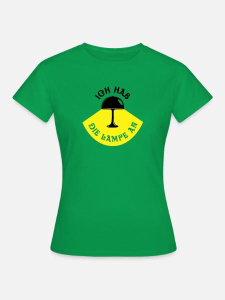 Die Lampe immer an - Frauen T-Shirt - Kelly Green