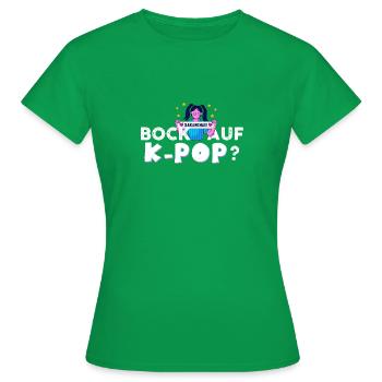 Bock auf K-Pop Koreanische Popmusik Kpop - Frauen T-Shirt - Kelly Green - Vorne - AI Model Female 172 dark (172cm)