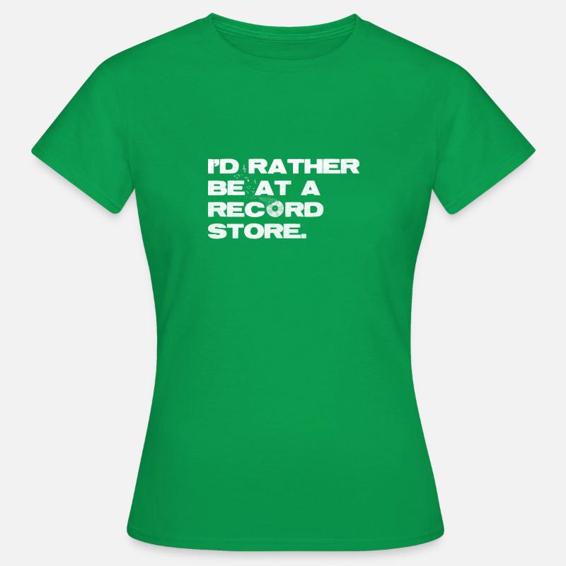 id rather be at a record store - Women's T-Shirt - kelly green