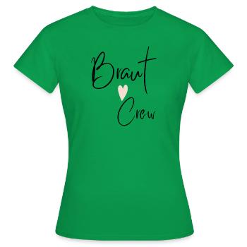 BRAUT crew - Frauen T-Shirt - Kelly Green - Vorne - AI Model Female 172 dark (172cm)