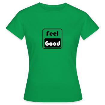Feel Good - Women's T-Shirt - kelly green - Front - AI Model Female 172 dark (172cm)