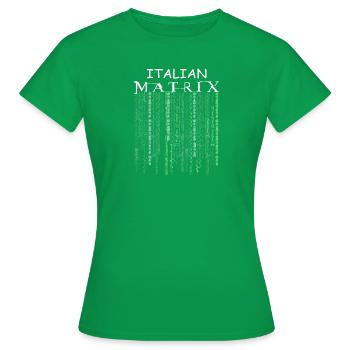 Italian Matrix - Frauen T-Shirt - Kelly Green - Vorne - AI Model Female 172 dark (172cm)